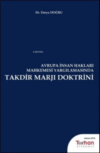 Avrupa İnsan Hakları Mahkemesi Yargılamasında Takdir Marjı Doktrini