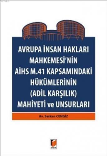 Avrupa İnsan Hakları Mahkemesinin AİHS M. 41 Kapsamındaki Hükümlerinin