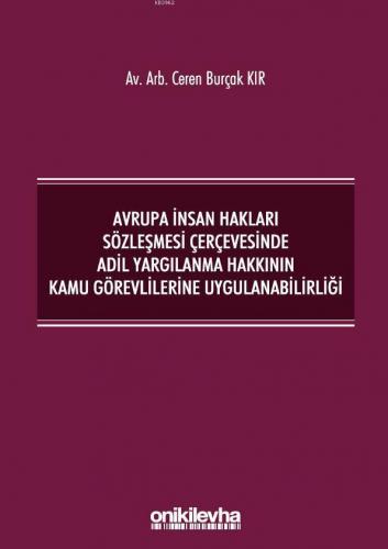 Avrupa İnsan Hakları Sözleşmesi Çerçevesinde Adil Yargılanma