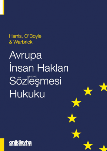 Avrupa İnsan Hakları Sözleşmesi Hukuku - Harris, O'Boyle & Warbrick