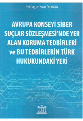 Avrupa Konseyi Siber Suçlar Sözleşmesi'nde Yer Alan Koruma Tedbirleri 