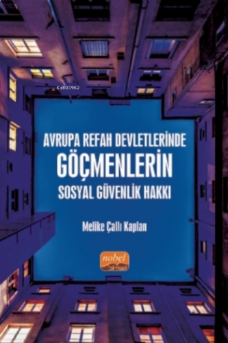 Avrupa Refah Devletlerinde Göçmenlerin Sosyal Güvenlik Hakkı