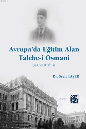 Avrupa'da Eğitim Alan Talebe-i Osmani (Xx. Yy Başları)