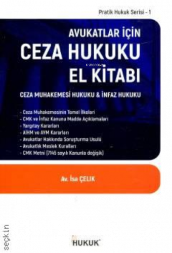 Avukatlar İçin Ceza Hukuku El Kitabı;Ceza Muhakemesi Hukuku & İnfaz Hu