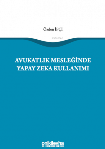 Avukatlık Mesleğinde Yapay Zeka Kullanımı