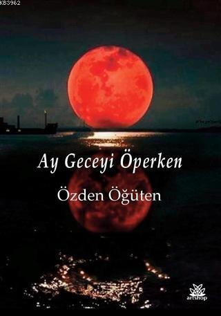 Ay Geceyi Öperken