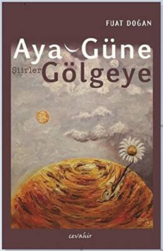 Aya, Güne, Gölgeye