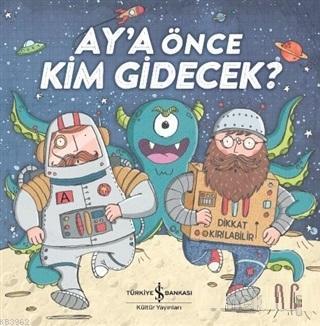 Ay'a Önce Kim Gidecek?