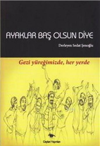 Ayaklar Baş Olsun Diye