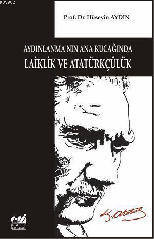 Aydınlanma'nın Ana Kucağında Laiklik ve Atatürkçülük