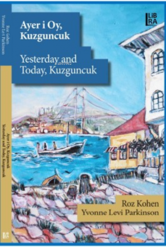 Ayer i Oy, Kuzguncuk / Yesterday and Today, Kuzguncuk