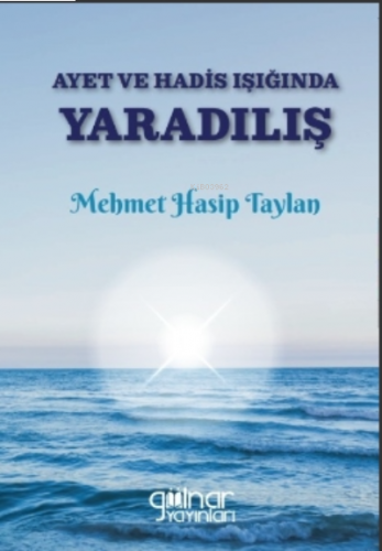 Ayet ve Hadis Işığında Yaradılış