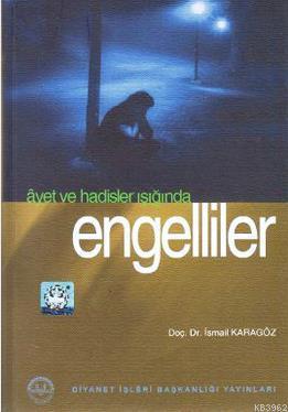 Ayet ve Hadisler Işığında Engelliler