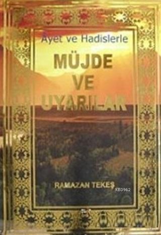 Ayet ve Hadislerle Müjde ve Uyarılar