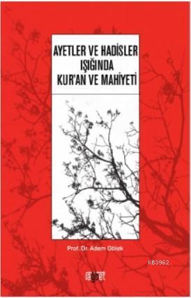 Ayetler ve Hadisler Işığında Kur'an ve Mahiyeti