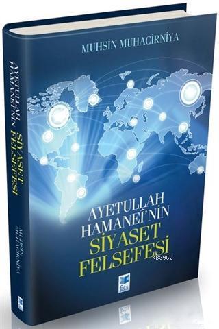 Ayetullah Hamanei'nin Siyaset Felsefesi