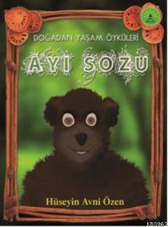 Ayı Sözü; Doğadan Yaşam Öyküleri