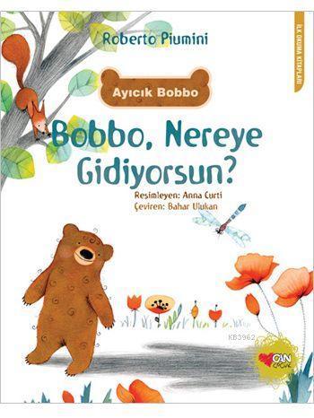 Ayıcık Bobbo: Bobbo, Nereye Gidiyorsun?