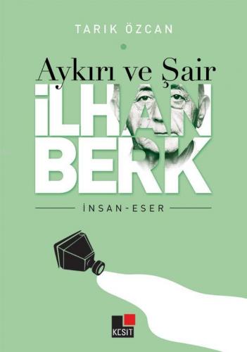 Aykırı ve Şair İlhan Berk