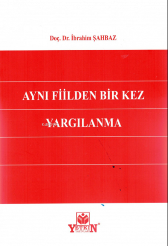 Aynı Fiilden Bir Kez Yargılanma