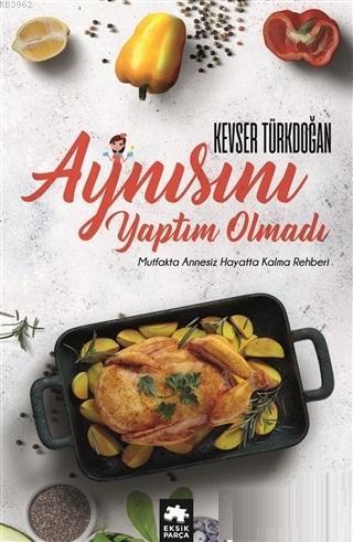 Aynısını Yaptım Olmadı