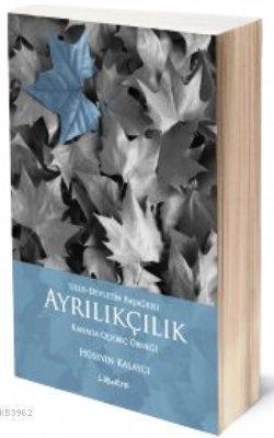 Ayrılıkçılık - Ulus-Devletin Başağrısı