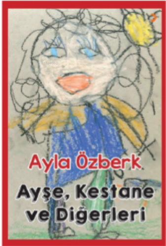 Ayşe, Kestane ve Diğerleri