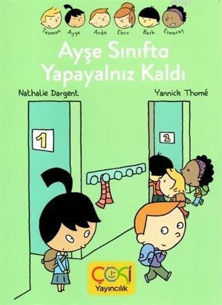 Ayşe Sınıfta Yapayalnız Kaldı