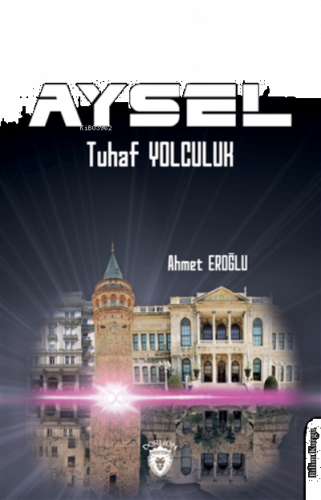 Aysel "tuhaf Yolculuk "