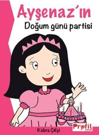 Ayşenaz'ın Doğum Günü Partisi