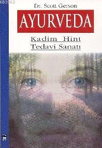 Ayurveda; Kadim Hint Tedavi Sanatı