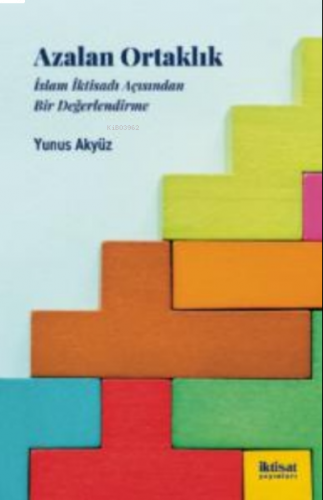 Azalan Ortaklık: İslam İktisadı Acısından Bir Değerlendirme