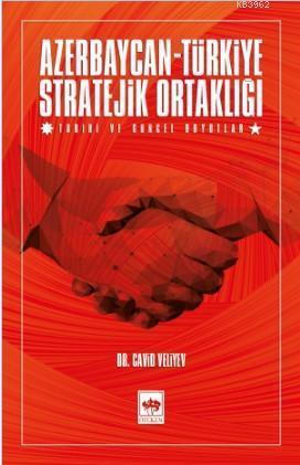 Azerbaycan - Türkiye Stratejik Ortaklığı