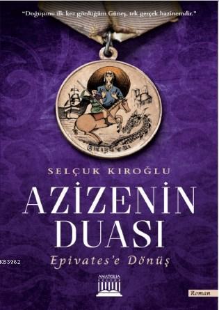 Azize'nin Duası Epivates'e Dönüş