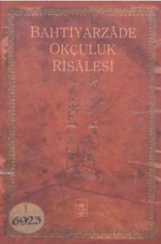 Bahtiyarzade Okçuluk Risalesi