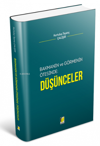 Bakmanın ve Görmenin Ötesinde: Düşünceler
