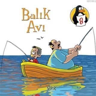 Balık Avı - Sabır Değerler Eğitimi Öyküleri 8