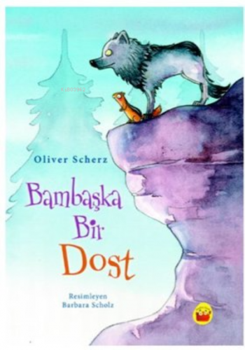 Bambaşka Bir Dost