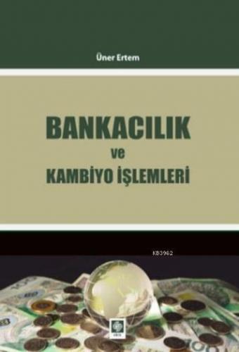 Bankacılık ve Kambiyo İşlemleri