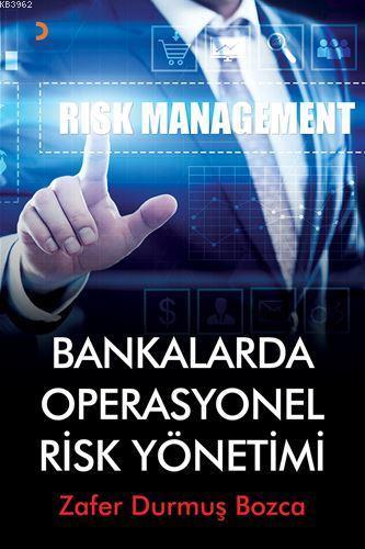 Bankalarda Operasyonel Risk Yönetimi