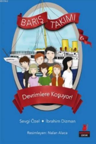 Barış Takımı 4; Devrimlere Koşuyor