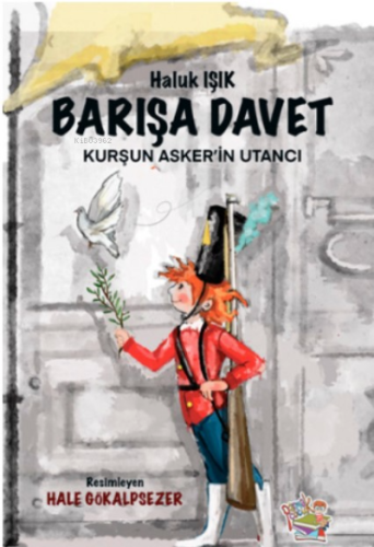 Barışa Davet - Kurşun Asker’in Utancı
