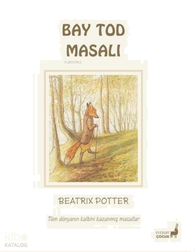 Bay Tod Masalı - Tüm Dünyanın Kalbini Kazanmış Masallar