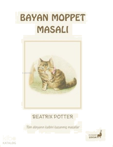 Bayan Moppet Masalı - Tüm Dünyanın Kalbini Kazanmış Masallar