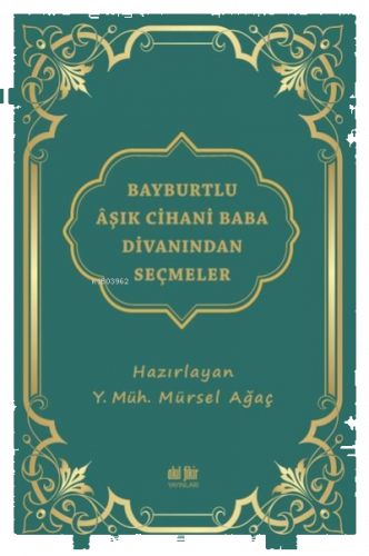 Bayburtlu Aşık Cihani Baba Divanından Seçmeler