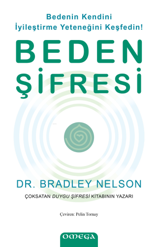 Beden Şifresi;Bedenin Kendini İyileştirme Yeteneğini Keşfedin!