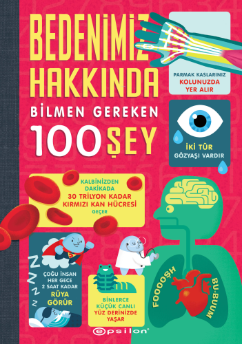 Bedenimiz Hakkında Bilmen Gereken 100 Şey