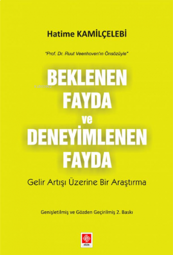 Beklenen Fayda ve Deneyimlenen Fayda; Gelir Artışı Üzerine Bir Araştır