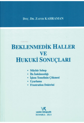 Beklenmedik Haller ve Hukuki Sonuçları