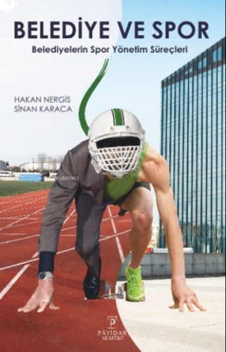 Belediye ve Spor Belediyelerin Spor Yönetim Süreçleri